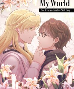 My World (Void Archives / Luocha x Welt Yang)